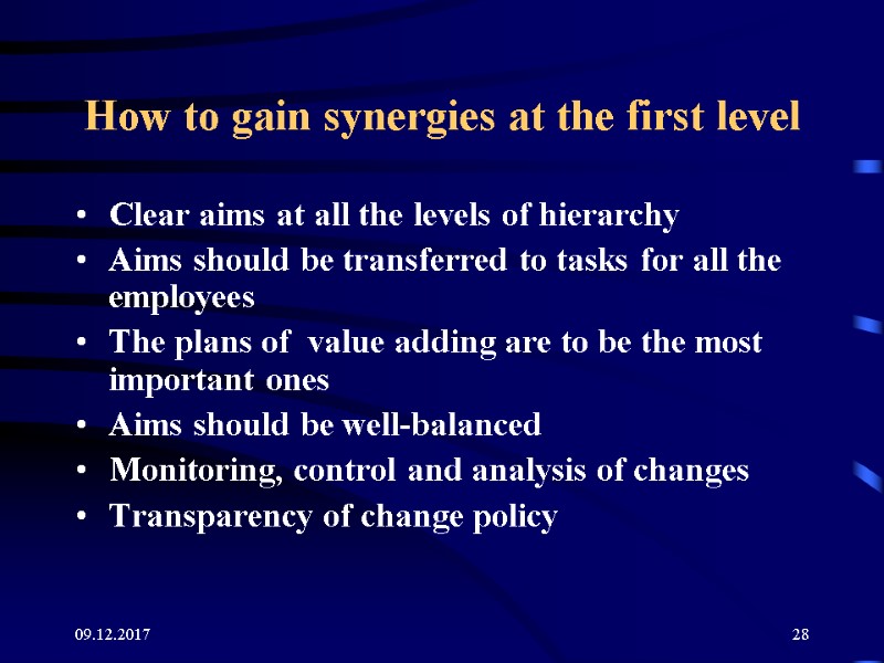 09.12.2017 28 How to gain synergies at the first level Clear aims at all 09.12.2017 28 How to gain synergies at the first level Clear aims at all